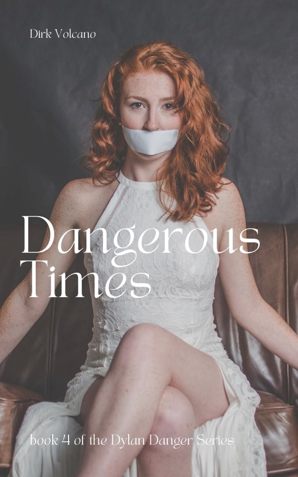 Dangerous-Times-by-Dirk-Volcano-Book-4-of-6-Dylan-Danger-Series